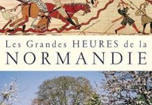 Michel DE DECKER : Les grandes heures de la Normandie Les grandes heures de la Normandie