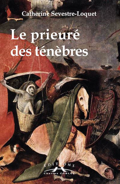 Catherine SEVESTRE-LOQUET : Le prieuré des ténèbres Catherine SEVESTRE-LOQUET : Le prieuré des ténèbres