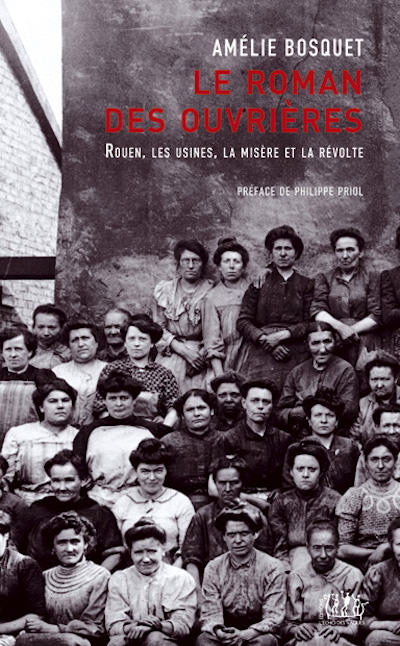 Amelie BOSQUET - Le roman des ouvrieres