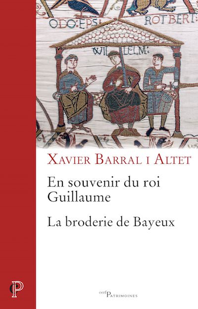 En souvenir du roi Guillaume - La broderie de Bayeux
