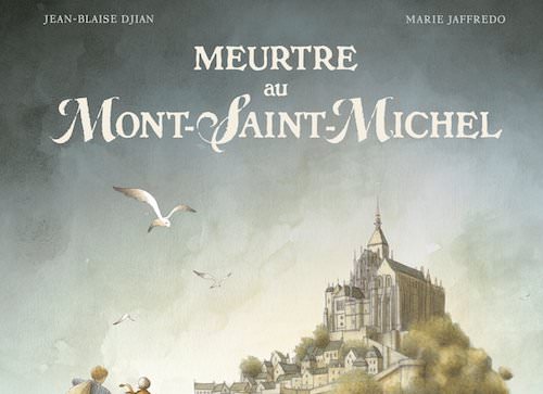 Jean-Blaise DJIAN et Marie JAFFREDO - Meurtre au Mont-Saint-Michel