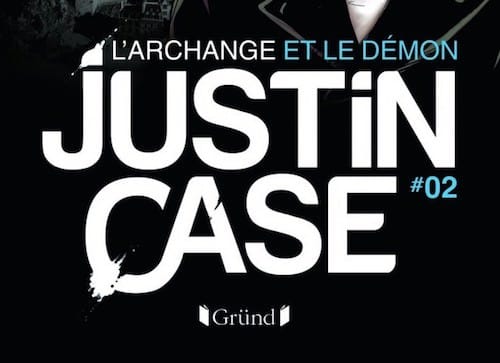 Jean-Luc BIZIEN - Justin CASE - archange et le demon