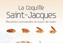 La Coquille Saint-Jacques – Recettes normandes et tours de main La Coquille Saint-Jacques - Recettes normandes et tours de main