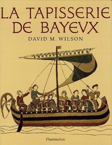 La tapisserie de Bayeux - Wilson