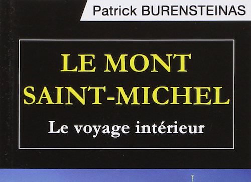 Le Mont Saint-Michel - Le voyage interieur