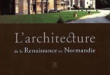 L’architecture de la Renaissance en Normandie architecture de la Renaissance en Normandie