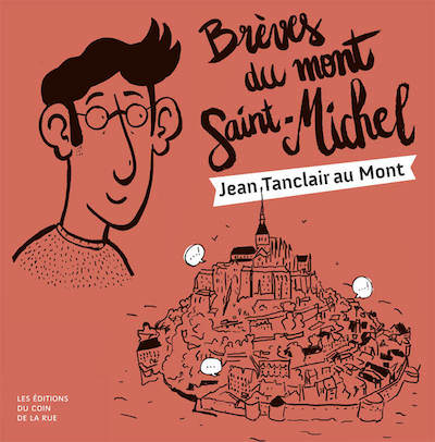 Breves du Mont Saint-Michel - Jean Tanclair au mont Brèves du Mont Saint-Michel - Jean Tanclair au mont