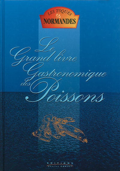 Le grand livre gastronomique des poissons Le grand livre gastronomique des poissons
