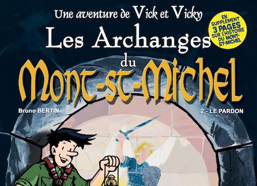 Les aventures de Vick et Vicky - Les Archanges du Mont Saint-Michel - t2-