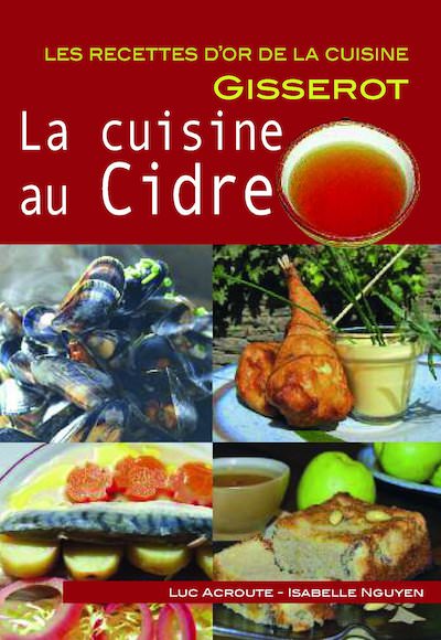 Luc ACROUTE et Isabelle N GUYEN - La cuisine au cidre