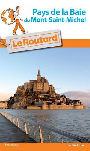 Guide du routard - Pays de la Baie du Mont-Saint-Michel
