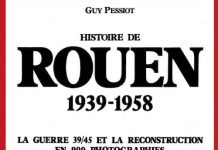Histoire de Rouen par la photographie – Tome 3 – 1939 -1958 Histoire de Rouen par la photographie - Tome 3 - 1939 -1958 -