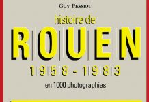 Histoire de Rouen par la photographie – Tome 4 – 1958 – 1983 Histoire de Rouen par la photographie - Tome 4 - 1958 - 1983
