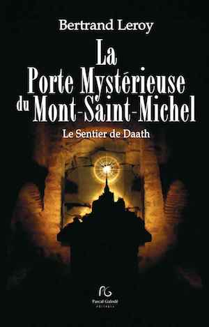 La porte Mysterieuse du Mont-Saint-Michel - Le sentier de Daath