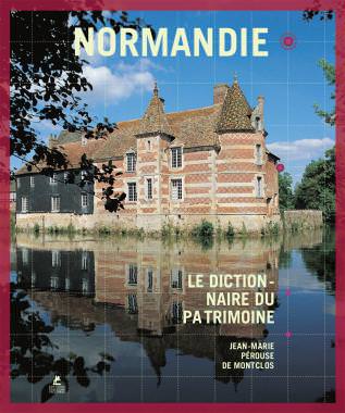 Normandie le dictionnaire du patrimoine