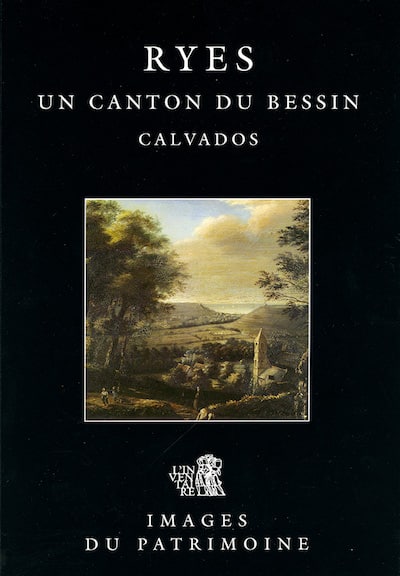 Ryes - Un canton du Bessin Calvados Ryes - Un canton du Bessin Calvados