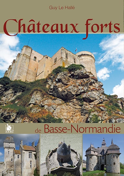 Chateaux forts de Basse-Normandie Chateaux forts de Basse-Normandie