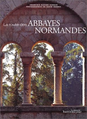La route des abbayes normandes La route des abbayes normandes