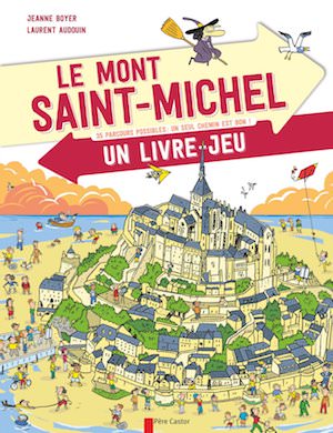 Le Mont-Saint-Michel - Un livre-jeu Le Mont-Saint-Michel - Un livre-jeu