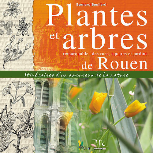 Plantes et arbres remarquables des rues squares et jardins de Rouen