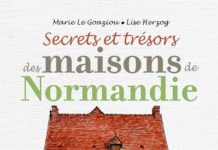 Secrets et trésors des maisons de Normandie Secrets et tresors des maisons de Normandie