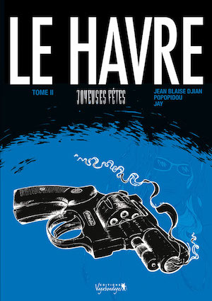 Le Havre - Tome 2 - Joyeuses fetes