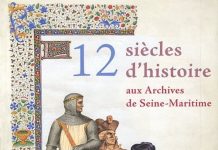12 siècles d’histoire aux Archives de Seine-Maritime 12 siecles histoire aux Archives de Seine-Maritime