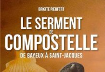 Brigite PIEDFERT : Serment de Compostelle, de Bayeux à Saint-Jacques Brigite PIEDFERT -Serment de Compostelle de Bayeux a Saint-Jacques