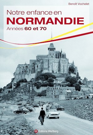 Notre enfance en Normandie - Annee 60 et 70