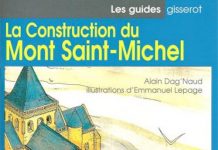 La construction du Mont-Saint-Michel La construction du Mont-Saint-Michel