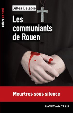 Gilles DELABIE - Les communiants de Rouen