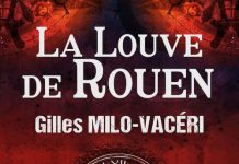 Gilles MILO-VACERI : La louve de Rouen Gilles MILO-VACERI - La louve de Rouen