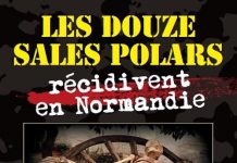 Collectif : Les douze sales polars récidivent en Normandie Collectif - Les douze sales polars recidivent en Normandie